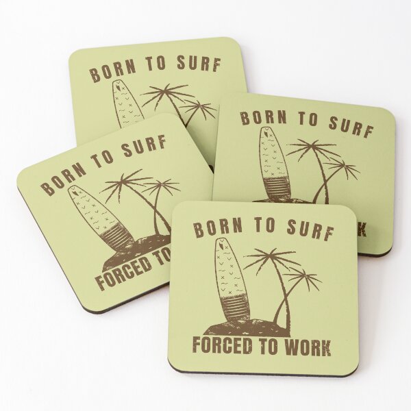 Item preview, Surf design, born to surf forced to work. designed and sold by NobelFashion.
