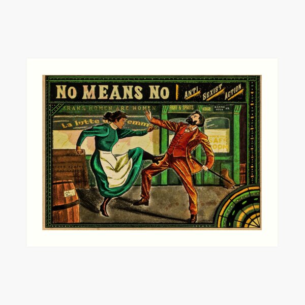 No Means No - Me Too Anti sexist Action Art Print