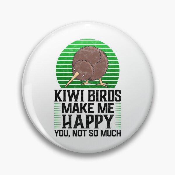 Item preview, Kiwi bird makes me happy snipe bouquet saying designed and sold by madgrfx.