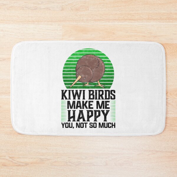 Item preview, Kiwi bird makes me happy snipe bouquet saying designed and sold by madgrfx.