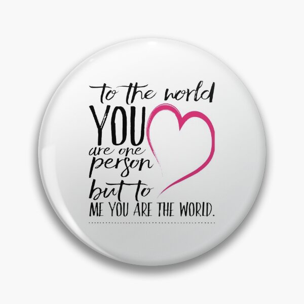 Item preview, To the world you are one person, to me you are the world | True Love   Trending Tshirt| Gift shirt designed and sold by youngehvir.