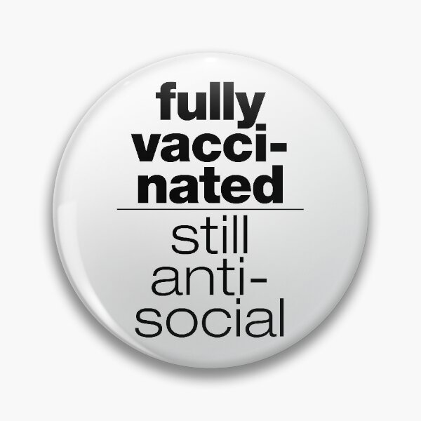 Item preview, "Fully vaccinated - still antisocial" corona statement designed and sold by TrueType.