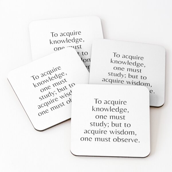Item preview, To acquire knowledge, one must study; but to acquire wisdom, one must observe. designed and sold by Optimus108.