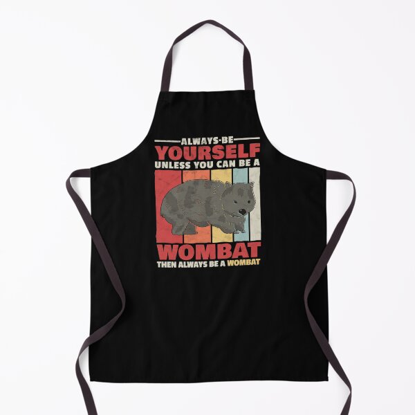 Item preview, Wombat always be yourself marsupial Australia saying designed and sold by madgrfx.