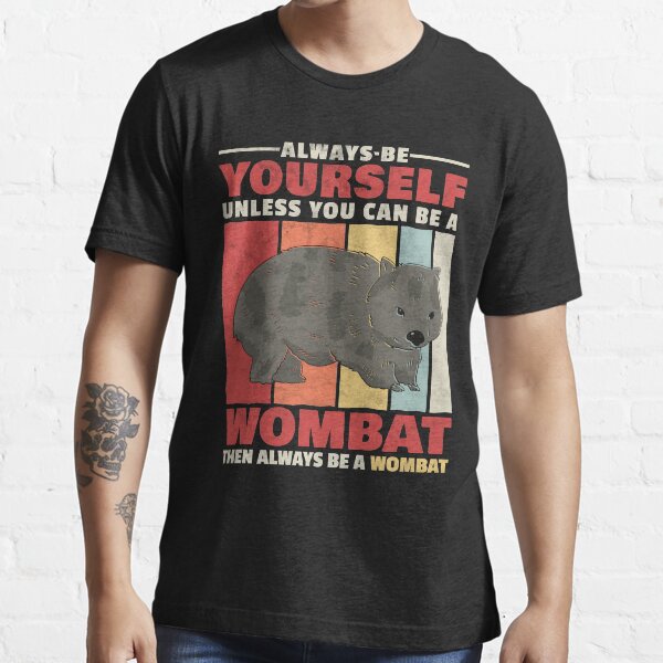 Artikel-Vorschau von Wombat sei immer du selbst Beuteltier Australien Spruch, designt und verkauft von madgrfx.