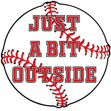 Just A Bit Outside! Major League Movie Quote T-Shirt