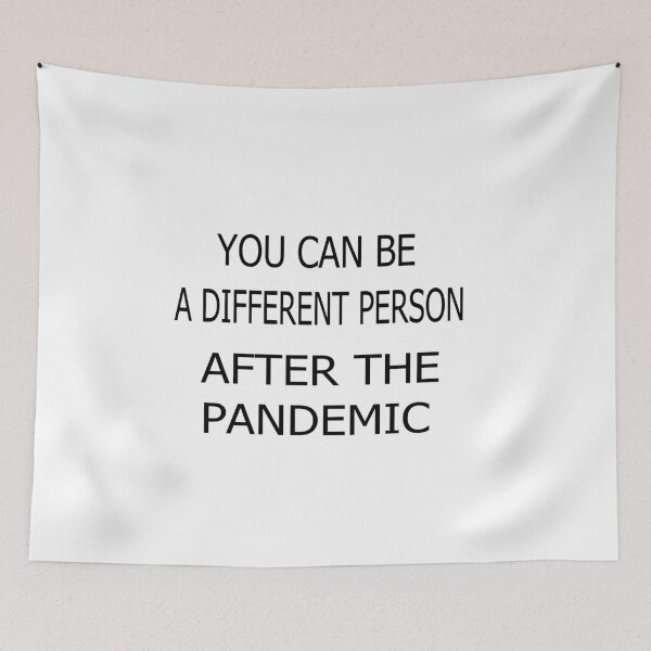 Item preview, You can be a different person after the pandemic designed and sold by Peace Cyebukayire.