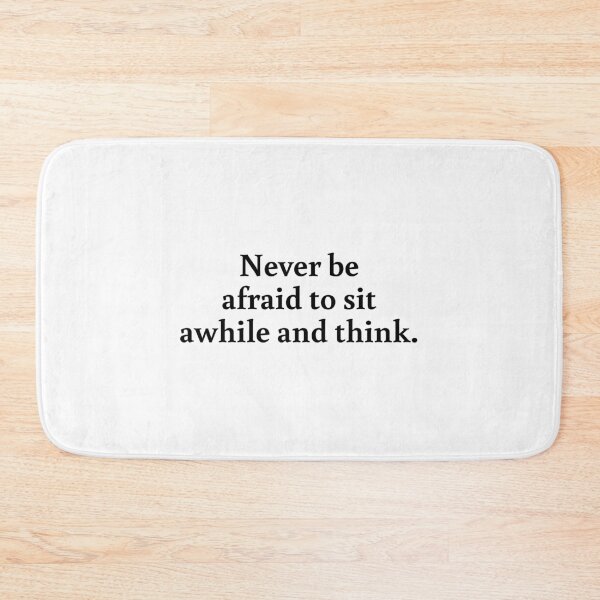 Item preview, Never be afraid to sit awhile and think. designed and sold by Optimus108.