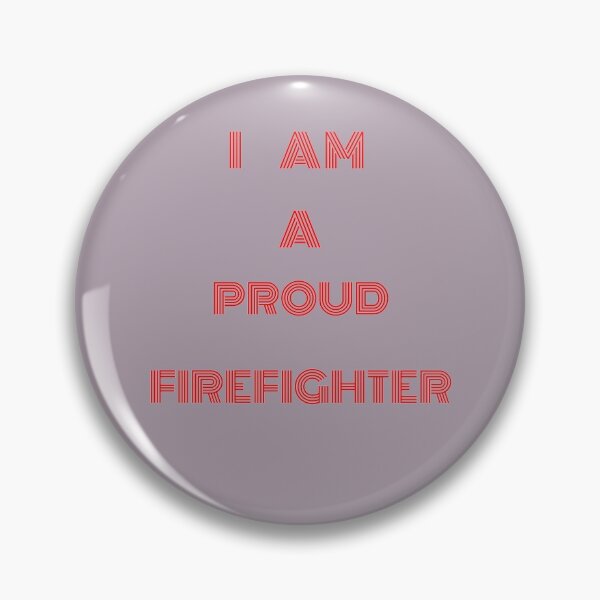 Item preview, I Am A Proud Firefighter designed and sold by LjuboDesign.