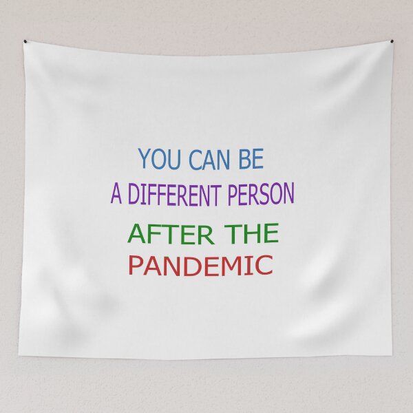 Item preview, You can be a different person after the pandemic designed and sold by Peace Cyebukayire.