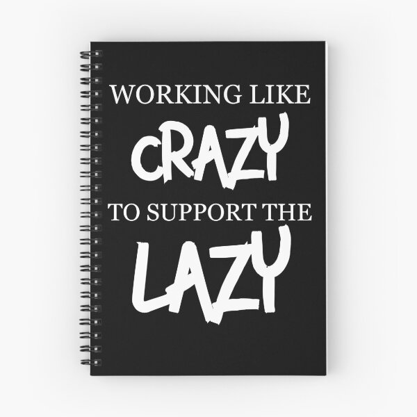 Item preview, Working like crazy to support the lazy  designed and sold by PabloBasma.