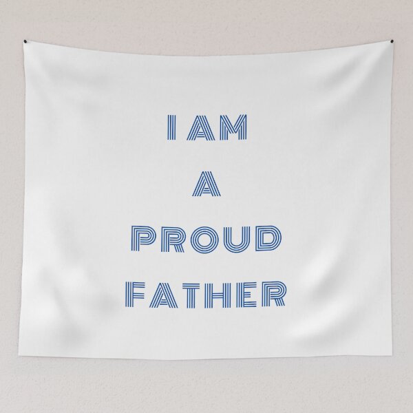 Item preview, I Am A Proud Father designed and sold by LjuboDesign.