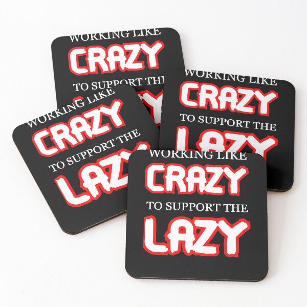 Item preview, Working like crazy to support the lazy  designed and sold by PabloBasma.