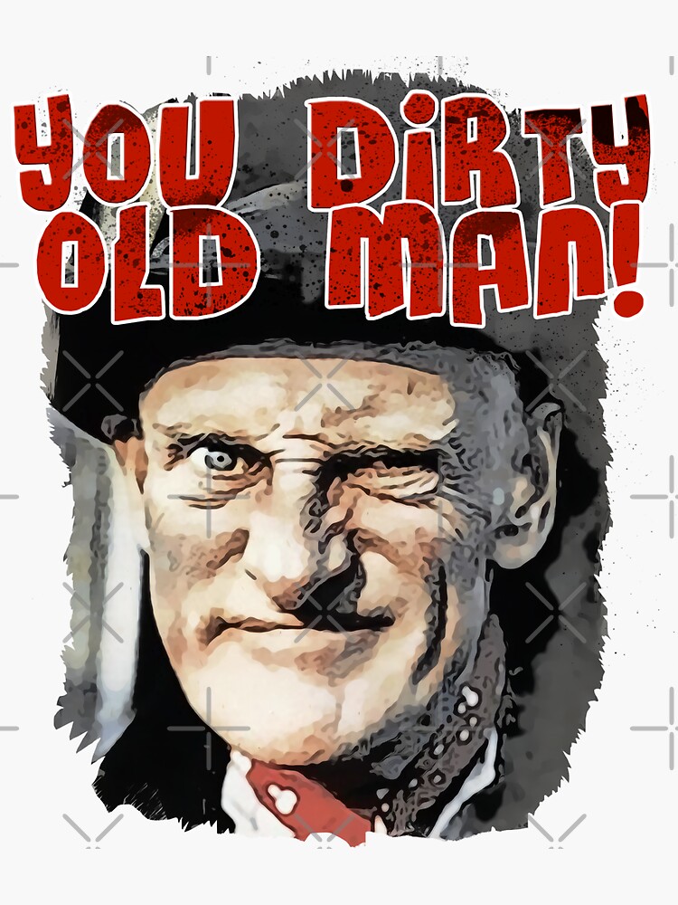 Steptoe You Dirty Old Man Sticker For Sale By Djangoartdesign Redbubble