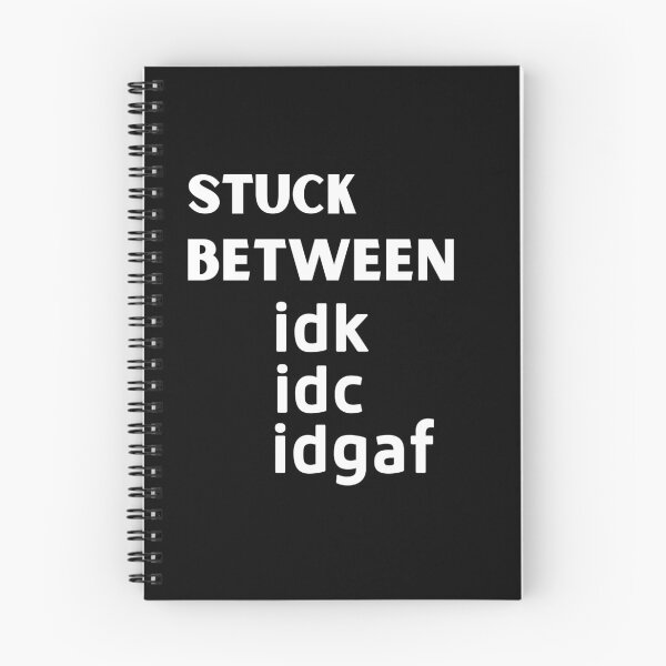 Item preview, stuck between idc, idk and idgaf designed and sold by PF-creations.