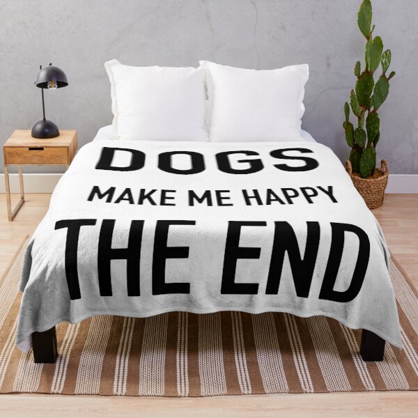 Item preview, Dogs make me happy, the end! designed and sold by melOnDesign22.