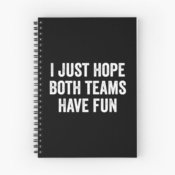 Item preview, I Just Hope Both Teams Have Fun designed and sold by paneczkopat.