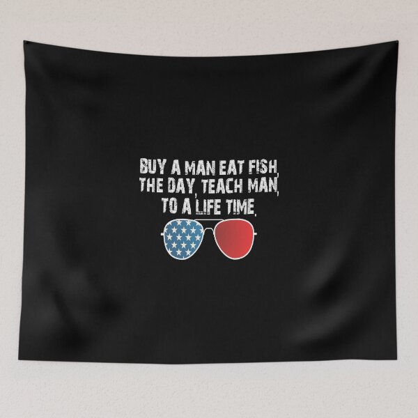 Item preview, Buy a man eat fish the day teach man to life time T-Shirt designed and sold by bigfamilytee.