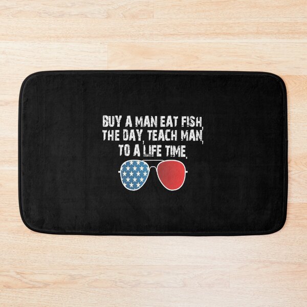 Item preview, Buy a man eat fish the day teach man to life time T-Shirt designed and sold by bigfamilytee.