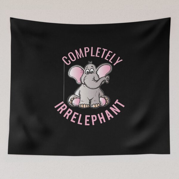 Item preview, Completely irrelephant  designed and sold by Wideworld.