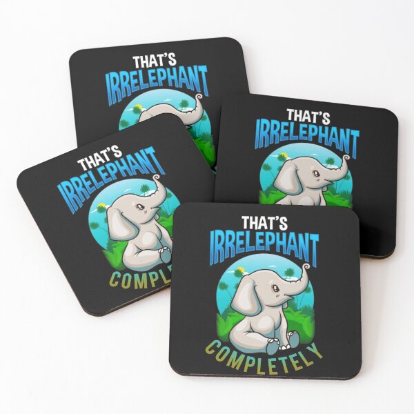 Item preview, That's irrelephant  designed and sold by Wideworld.