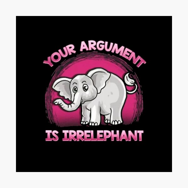 Item preview, That's irrelephant  designed and sold by Wideworld.
