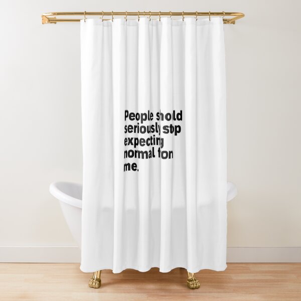 Item preview, people should seriously stop expecting normal from me designed and sold by Sinovius.