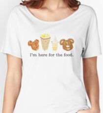 Here for the food. Women's Relaxed Fit T-Shirt