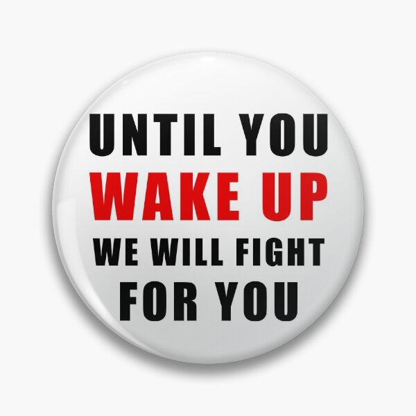 Item preview, Until You Wake Up We Will Fight For You. Quote  designed and sold by ArtOfRebellion.