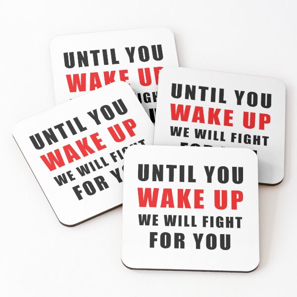 Item preview, Until You Wake Up We Will Fight For You. Quote  designed and sold by ArtOfRebellion.