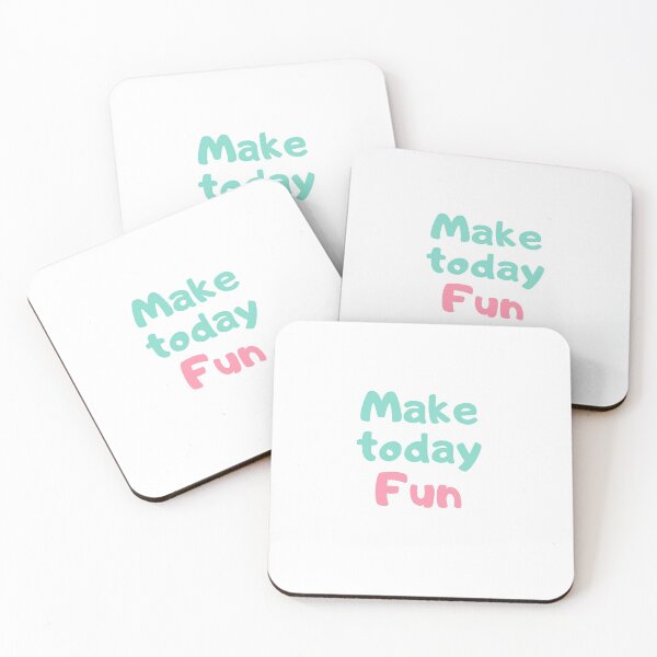 Item preview, Make today fun, funny quote, positive quote designed and sold by Franye1.