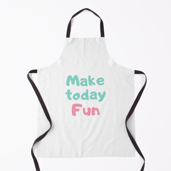 Item preview, Make today fun, funny quote, positive quote designed and sold by Franye1.