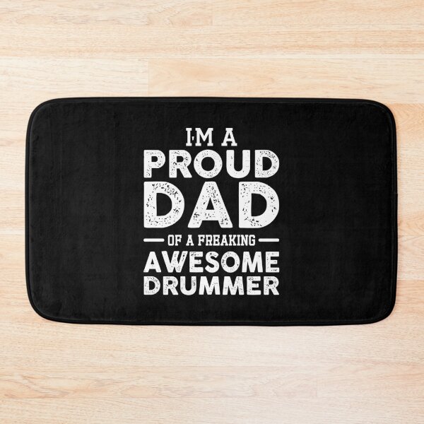 Item preview, I'm a proud dad of a freaking awesome Drummer, funny drummer gift designed and sold by Theobsessed01.