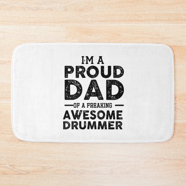 Item preview,  I'm a proud dad of a freaking awesome Drummer, funny drummer gift designed and sold by Theobsessed01.