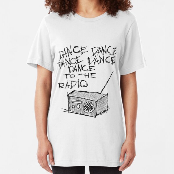 Dance to the radio Slim Fit T-Shirt