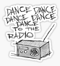 Dance to the radio Sticker