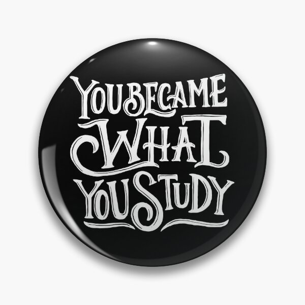Item preview, You Became What You Study designed and sold by Gavinstar.