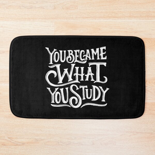 Item preview, You Became What You Study designed and sold by Gavinstar.