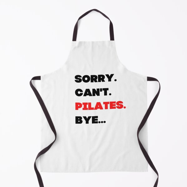Item preview, Sorry. Can't.  Pilates. Bye designed and sold by TheGreenGoat.