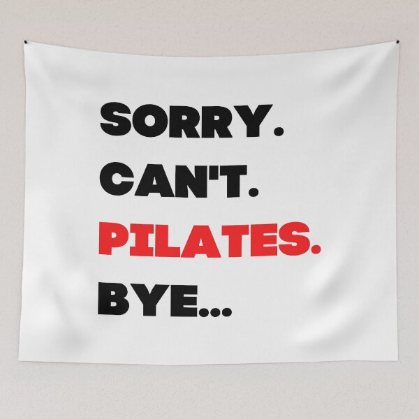 Item preview, Sorry. Can't.  Pilates. Bye designed and sold by TheGreenGoat.