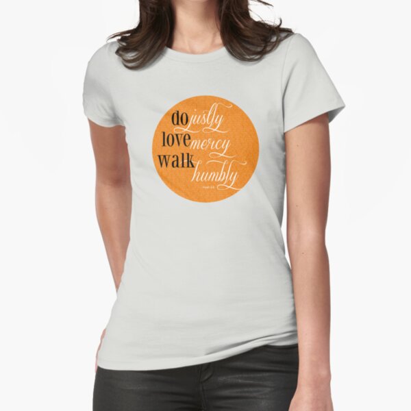 Do Justly | Micah 6:8 | Orange Fitted T-Shirt
