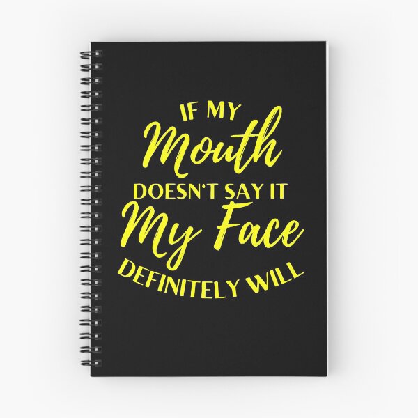 Item preview, If My Mouth Doesn't Say It My Face Definitely Will designed and sold by Desandu.