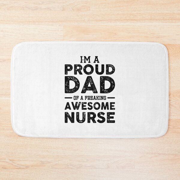 Item preview, I'm a proud dad of a freaking awesome Nurse, funny Nurse gift designed and sold by Theobsessed01.