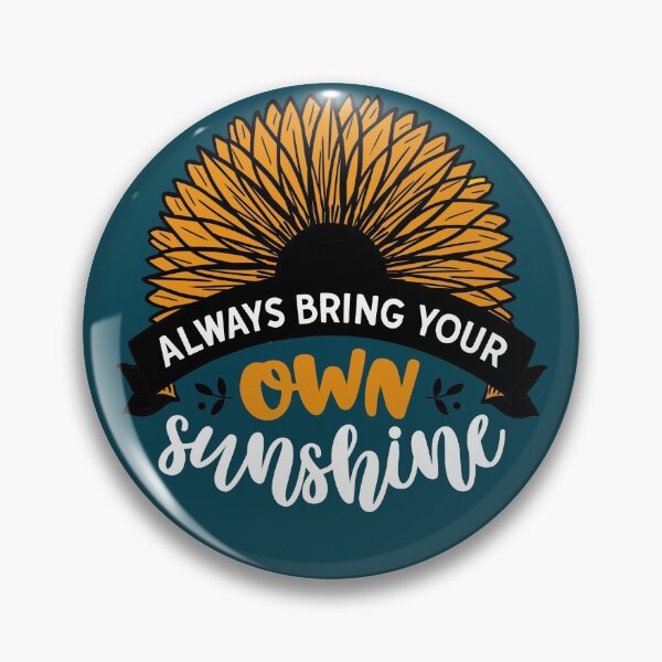 Item preview, Always bring your own Sunshine  designed and sold by NextRetroStop.
