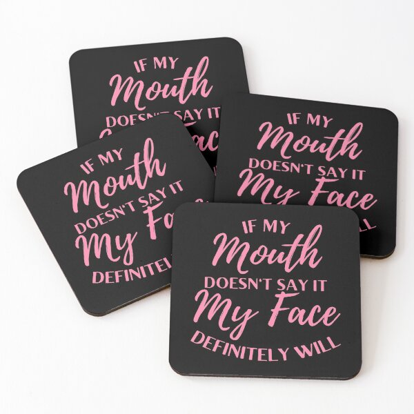 Item preview, If My Mouth Doesn't Say It My Face Definitely Will designed and sold by Desandu.
