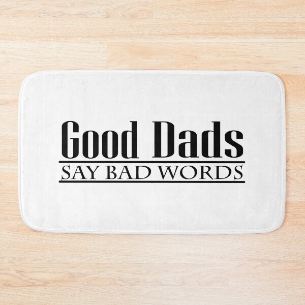 Item preview, Good Dads Say Bad Words  designed and sold by MoohAs.