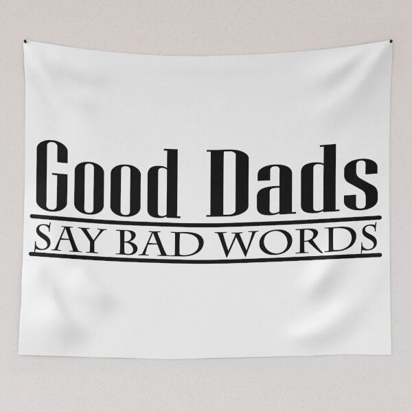 Item preview, Good Dads Say Bad Words  designed and sold by MoohAs.