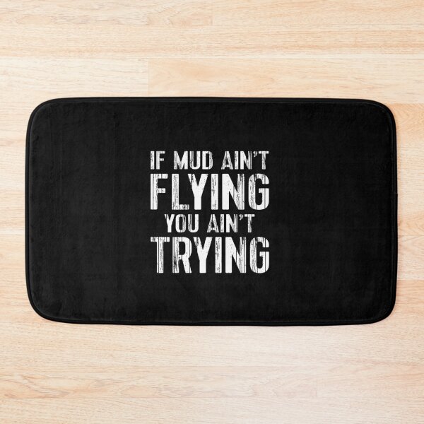 Item preview, ATV Quad Four Wheeler Mudding Mud Aint Flying designed and sold by Calan6Javer.