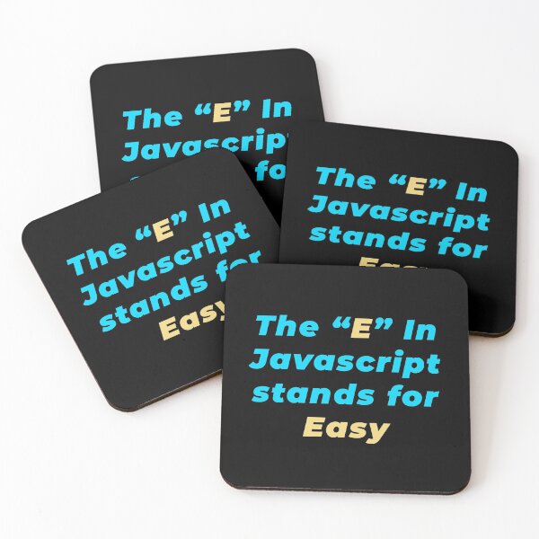 Item preview, The E In Javascript stands for Easy designed and sold by Mechashadow.