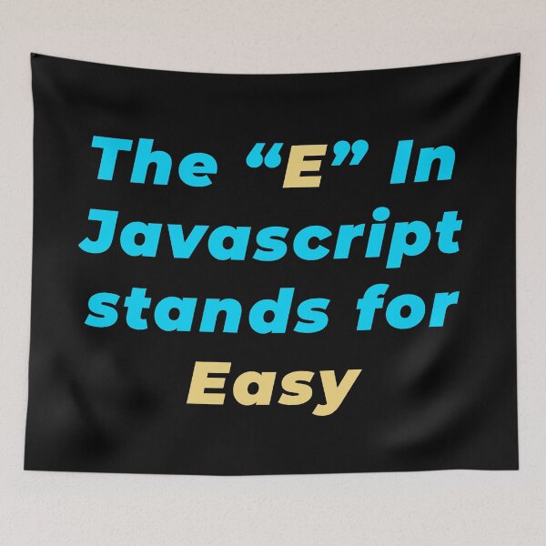 Item preview, The E In Javascript stands for Easy designed and sold by Mechashadow.